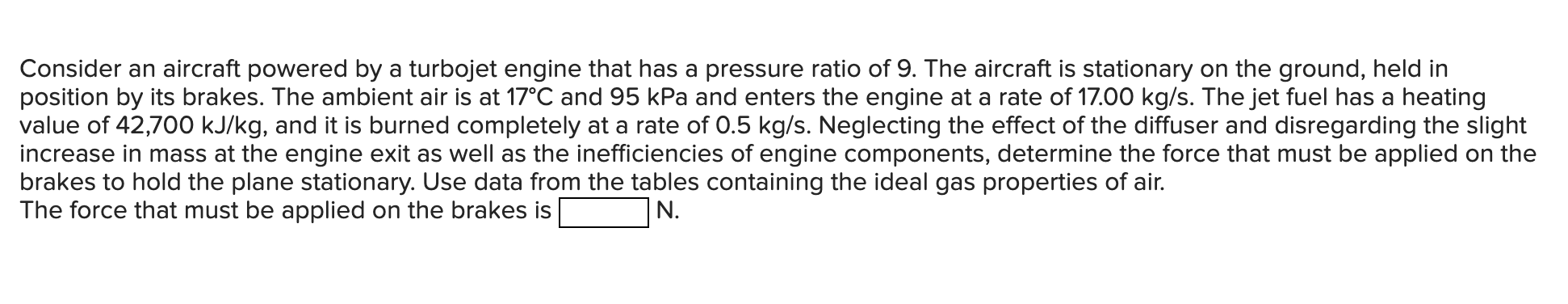 Consider an aircraft powered by a turbojet engine