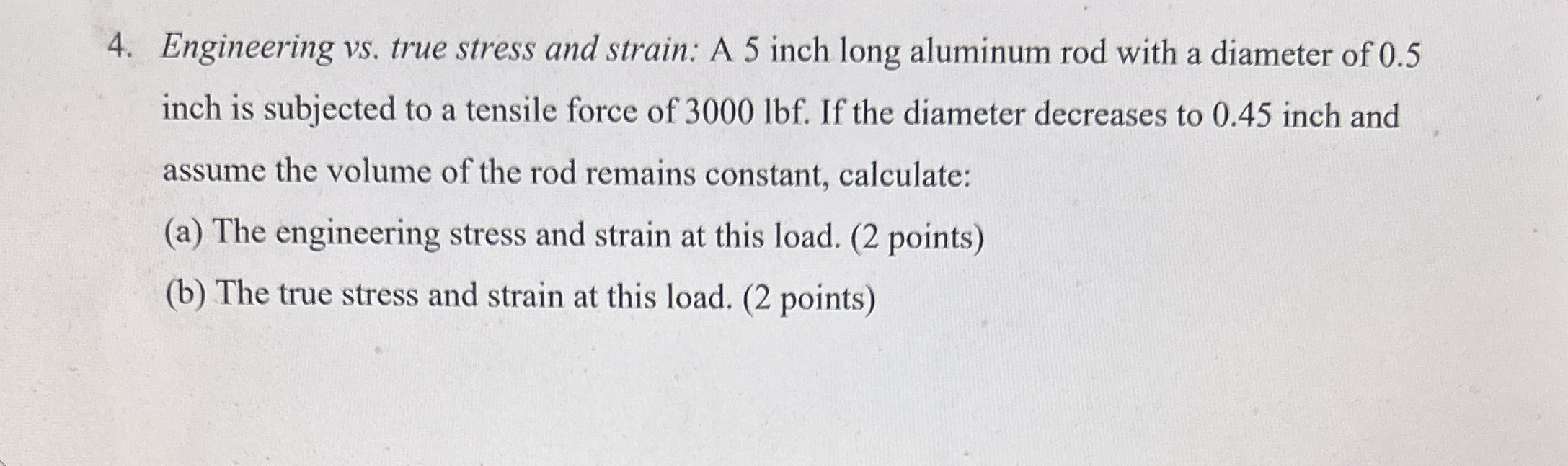 Engineering vs . true stress and strain: A 5 inch