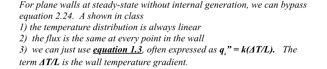 For plane walls at steady - state without