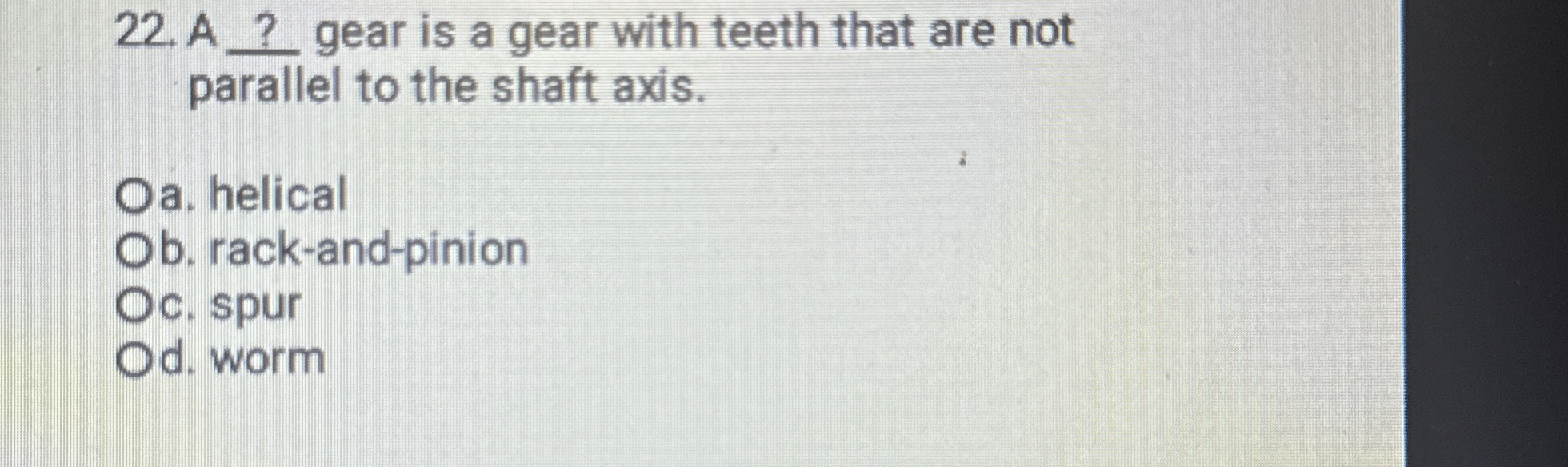 A ? gear is a gear with teeth that are not