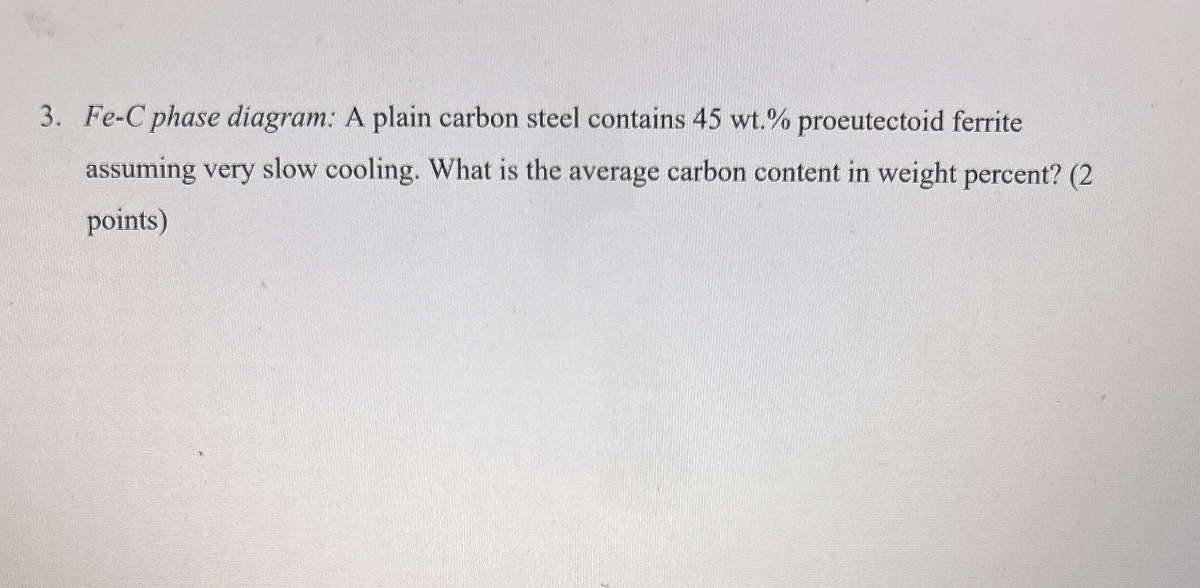 Fe - C phase diagram: A plain carbon steel