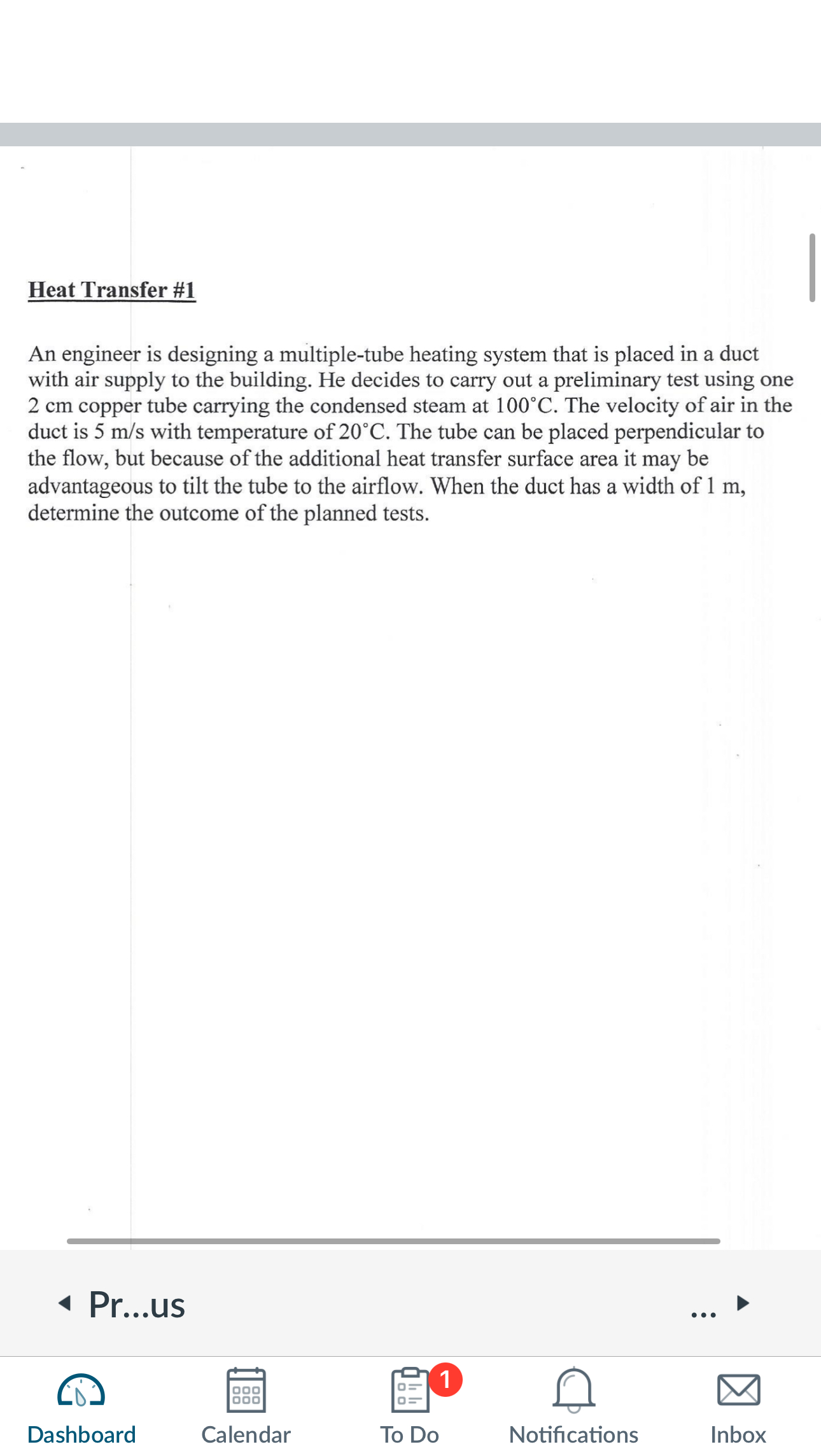 Heat Transfer # 1 An engineer is designing a