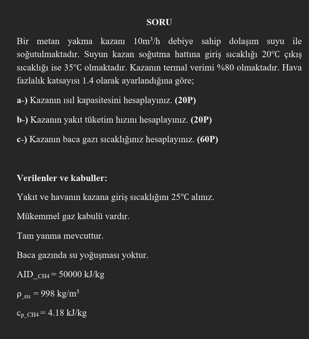 SORU Bir metan yakma kazan 1 0 m 3 h debiye sahip