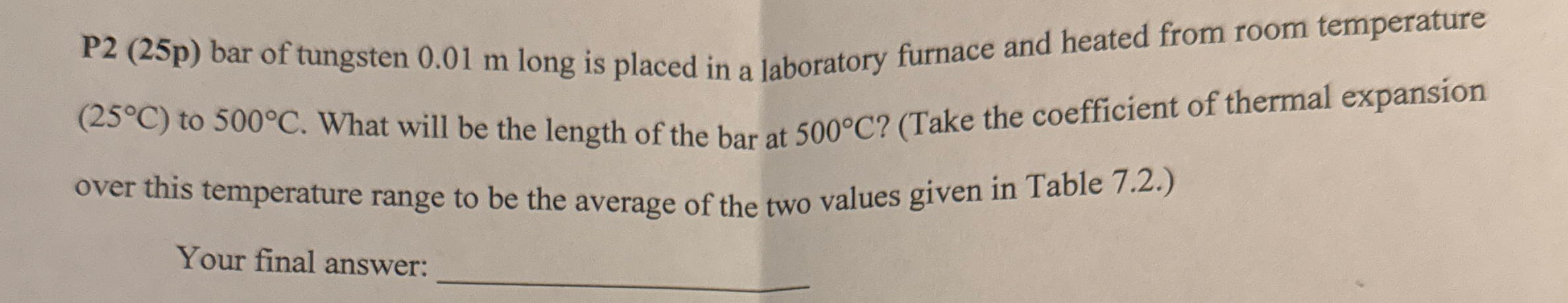 P 2 ( 2 5 p ) bar of tungsten 0 . 0 1 m long is