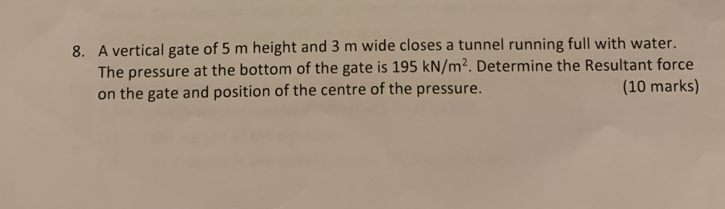 A vertical gate of 5 m height and 3 m wide closes