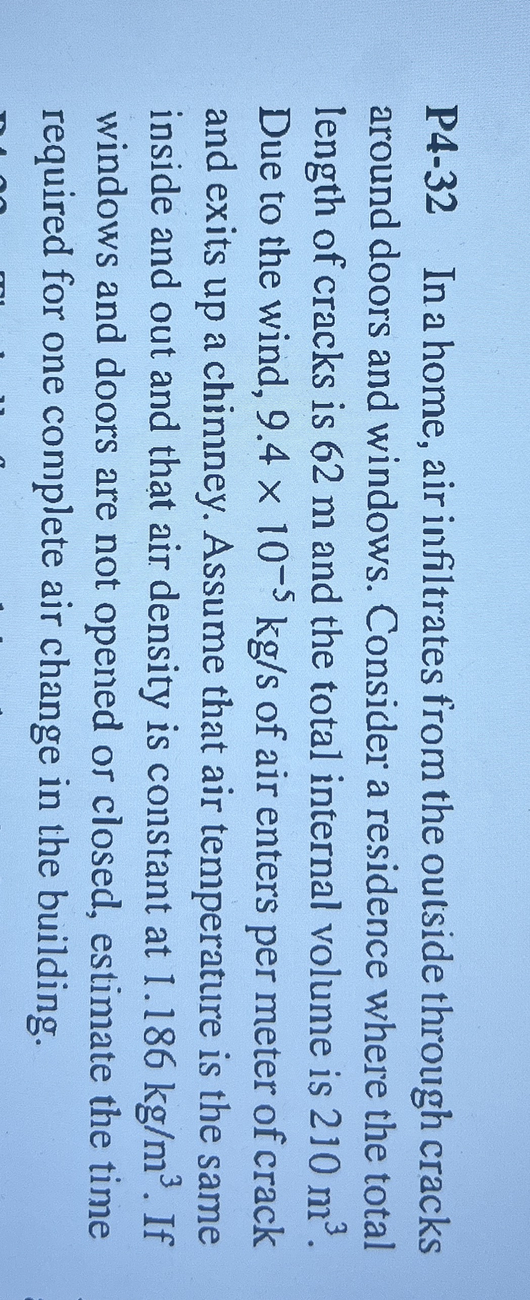 P 4 - 3 2 In a home, air infiltrates from the