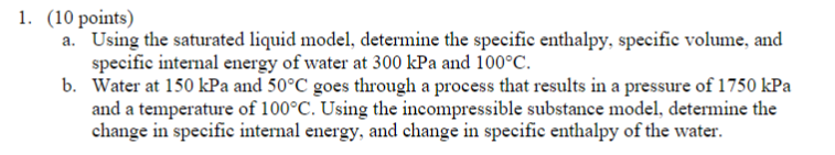 1 . ( 1 0 points ) a . Using the saturated liquid