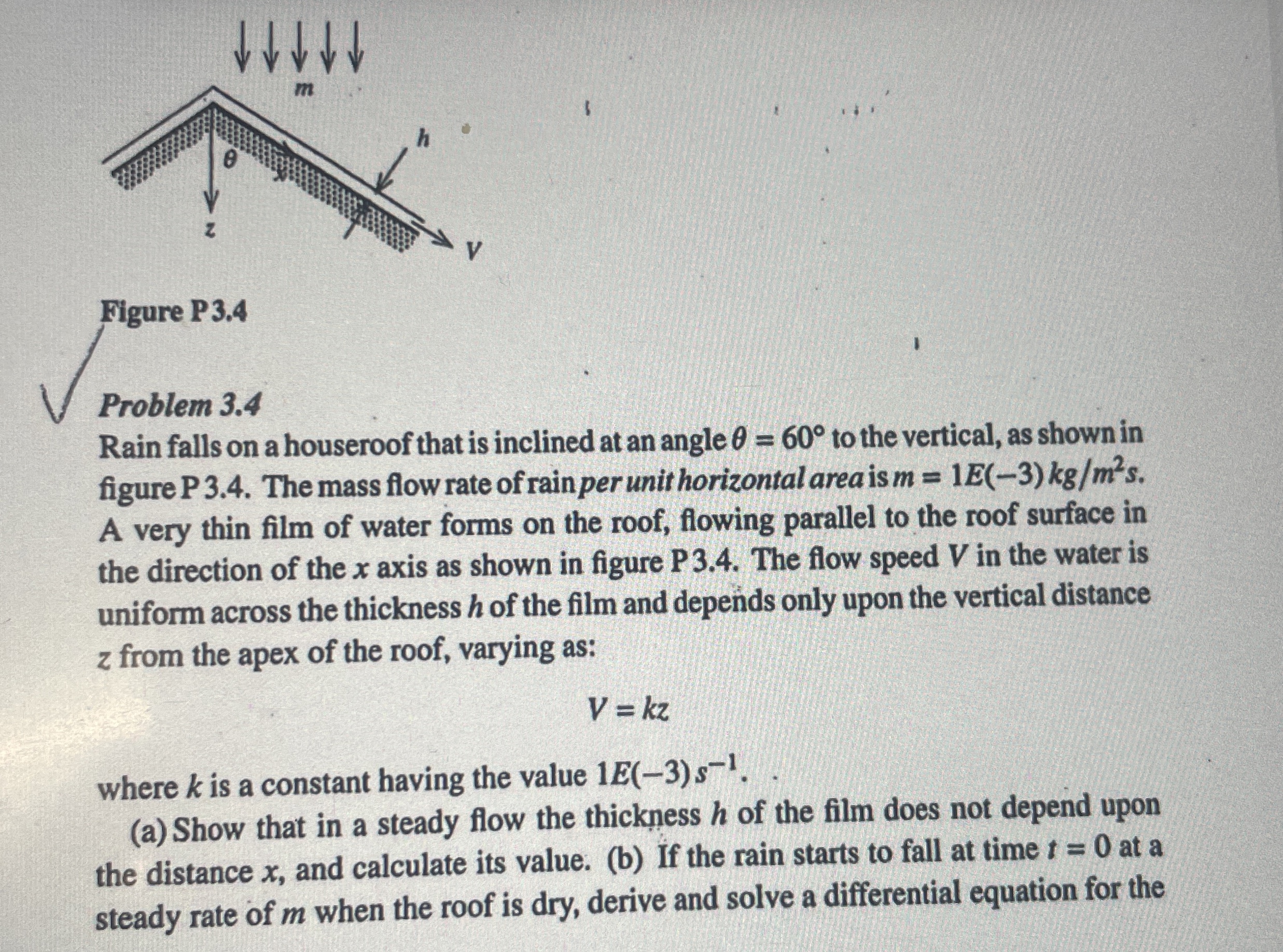 Figure P 3 . 4 Problem 3 . 4 Rain falls on a