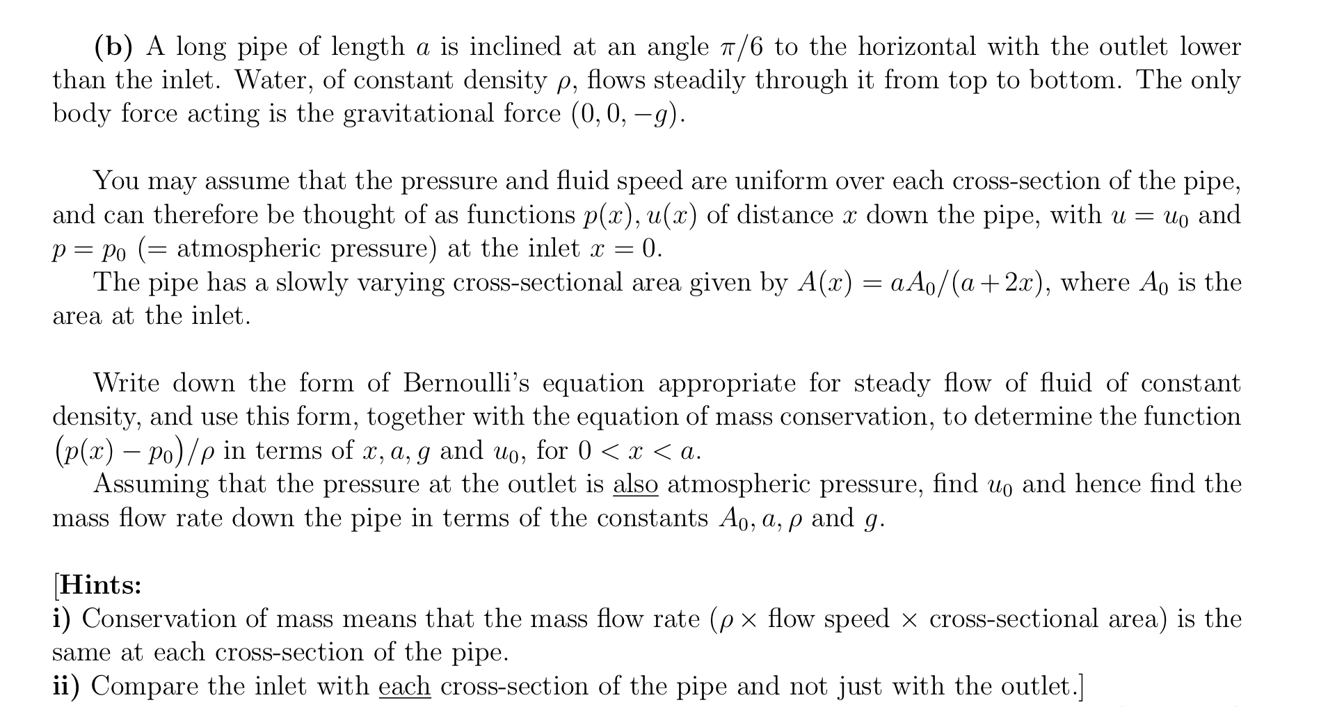 ( b ) A long pipe of length a is inclined at an