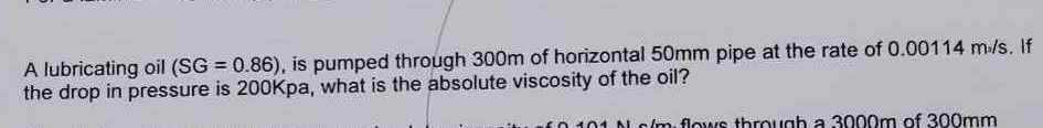 A lubricating oil ( S G = 0 . 8 6 ) , is pumped