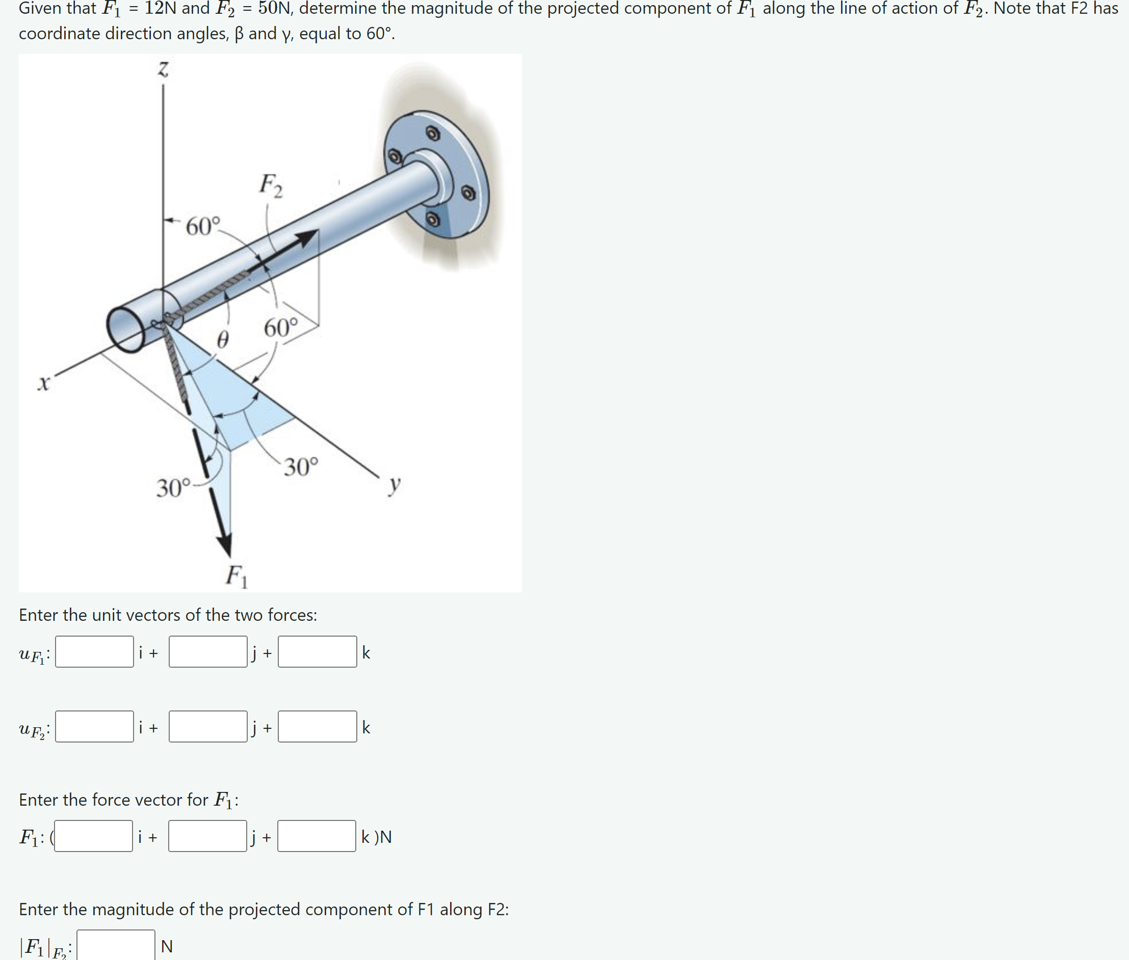Given that F 1 = 1 2 N and F 2 = 5 0 N ,
