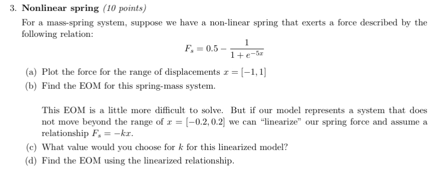 Nonlinear spring ( 1 0 points ) For a mass -