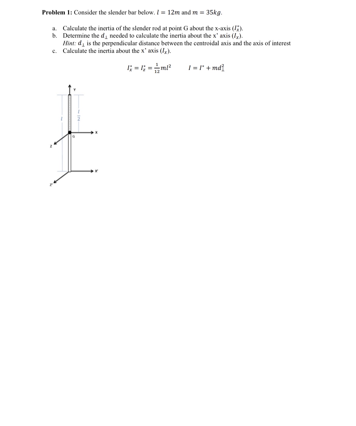 Problem 1 : Consider the slender bar below. l = 1