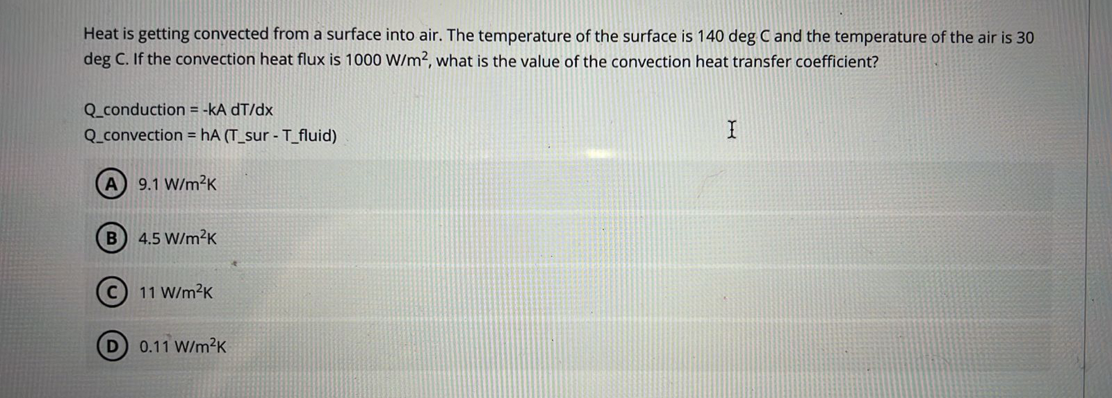 Heat is getting convected from a surface into