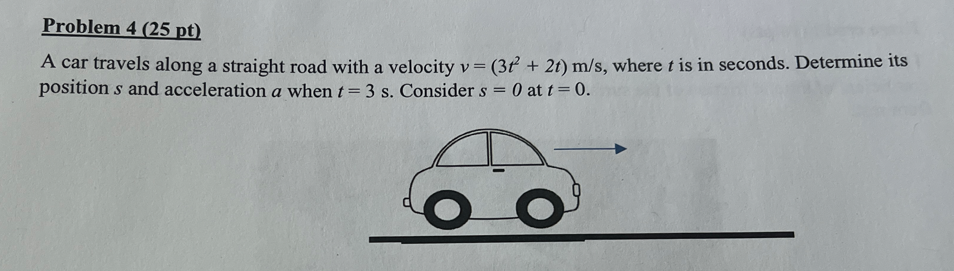 Problem 4 ( 2 5 pt ) A car travels along a