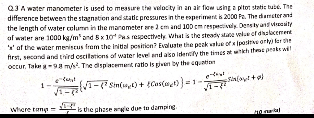 Q . 3 A water manometer is used to measure the