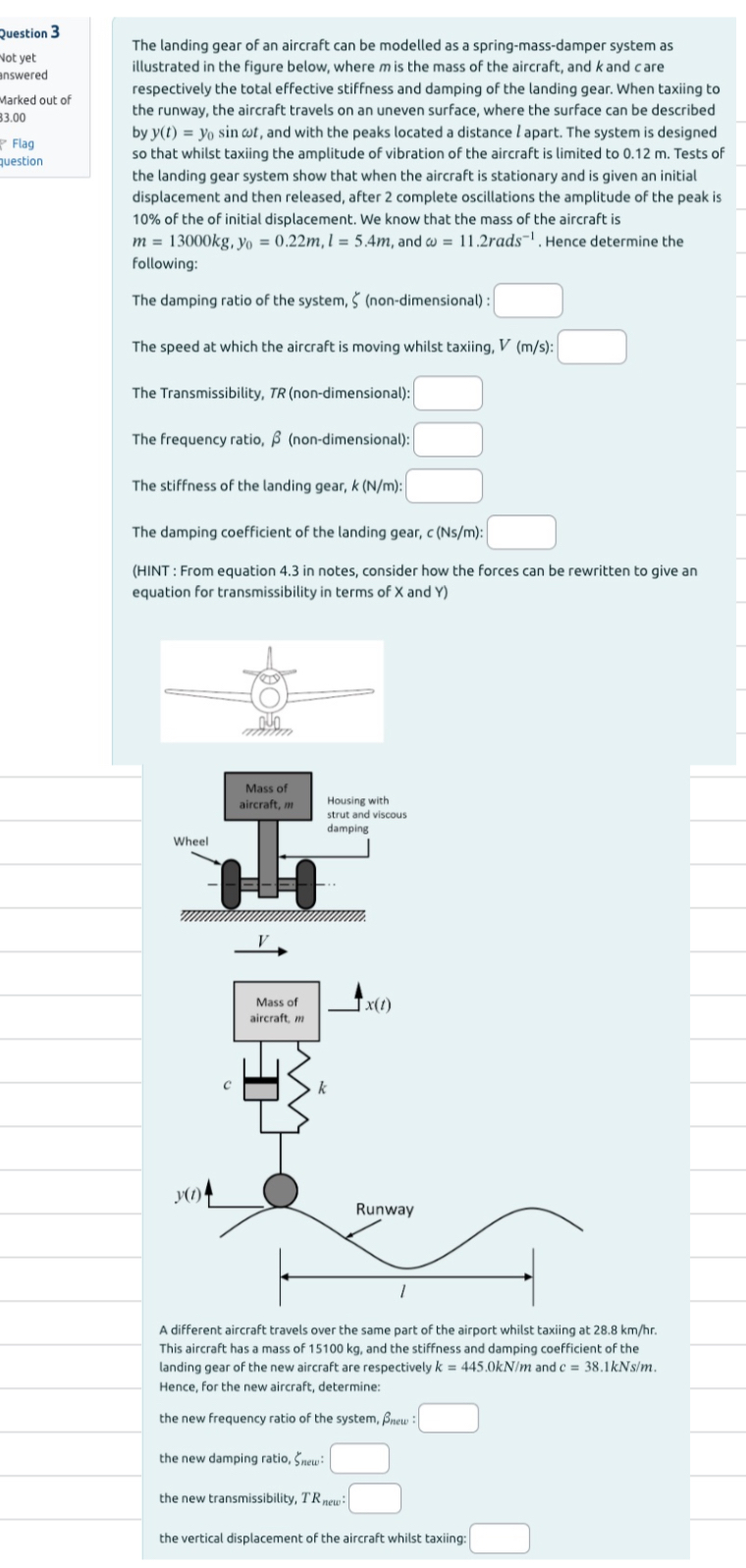 Question 3 Not yet inswered Marked out of 3 3 . 0