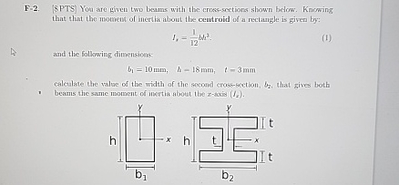 F = 2 . [ 8 PTS ] You are given two beams with