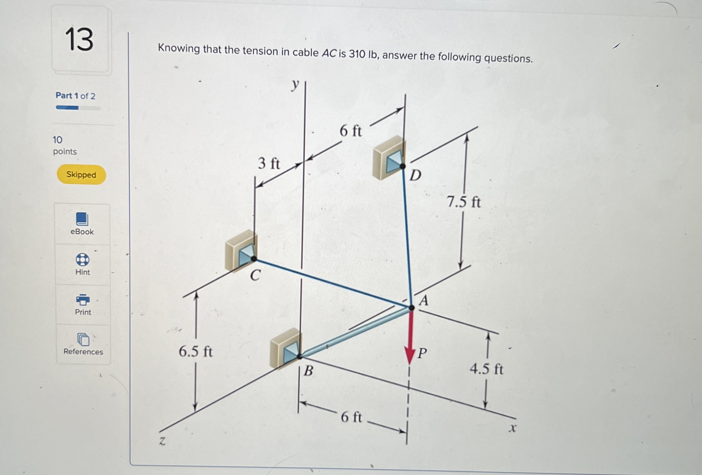 1 3 Knowing that the tension in cable A C is 3 1
