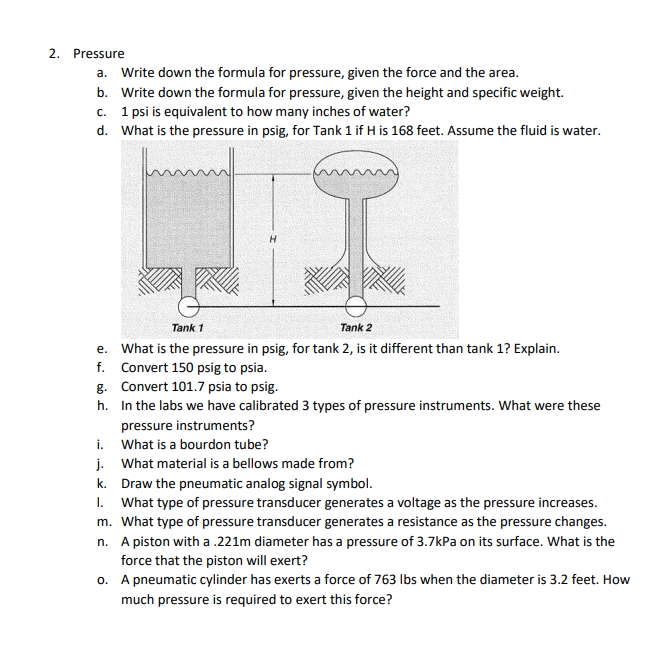 a . Write down the formula for pressure, given