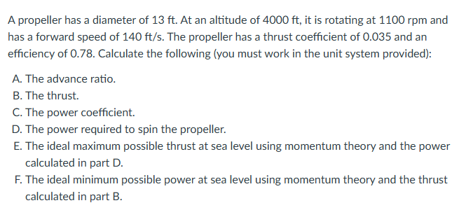 A propeller has a diameter of 1 3 ft . At an