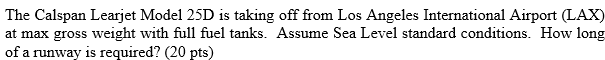 The Calspan Learjet Model 2 5 D is taking off