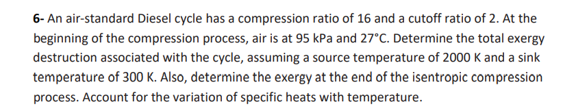 6 - An air - standard Diesel cycle has a