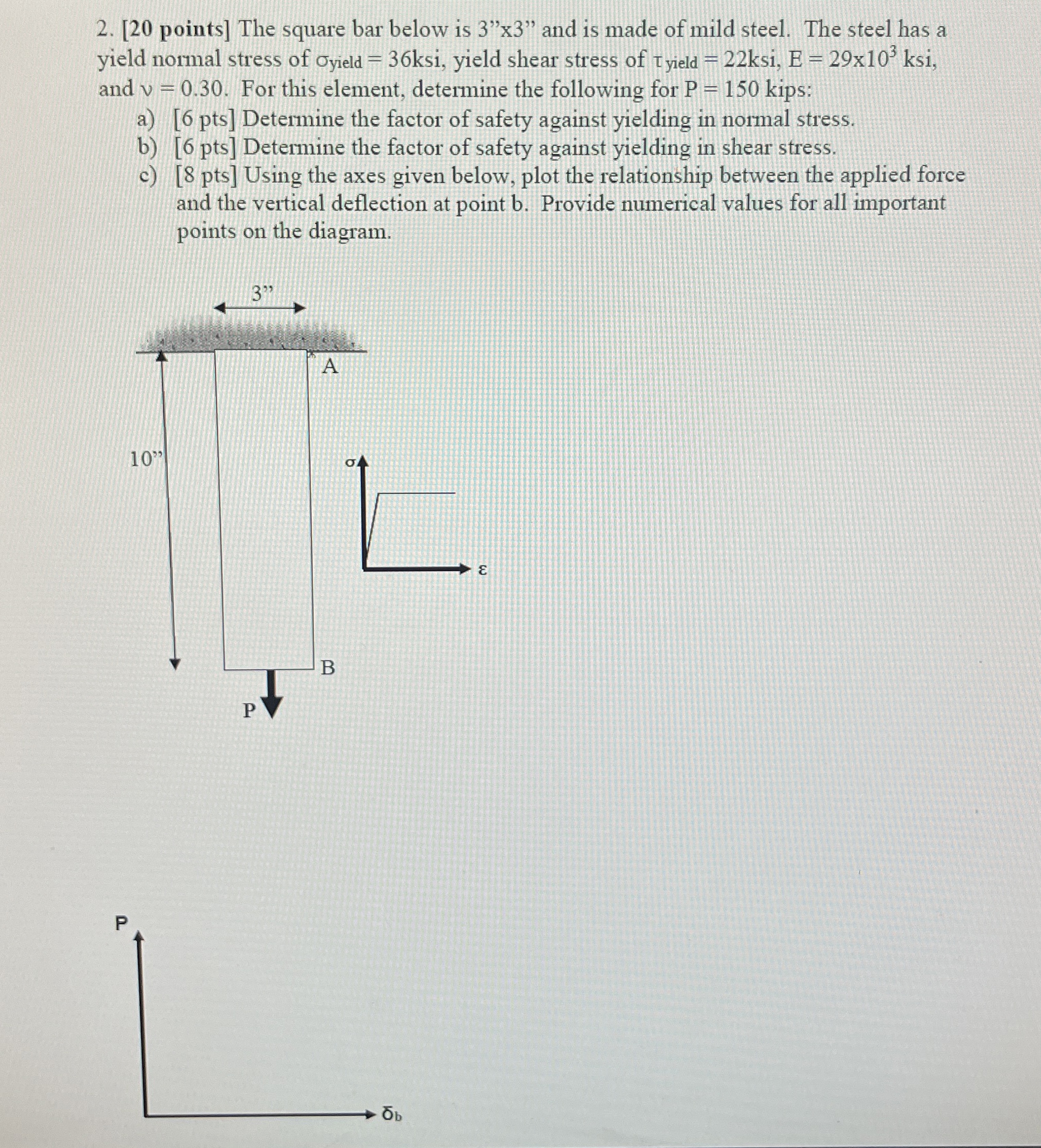 [ 2 0 points ] The square bar below is 3 " 3 3 "