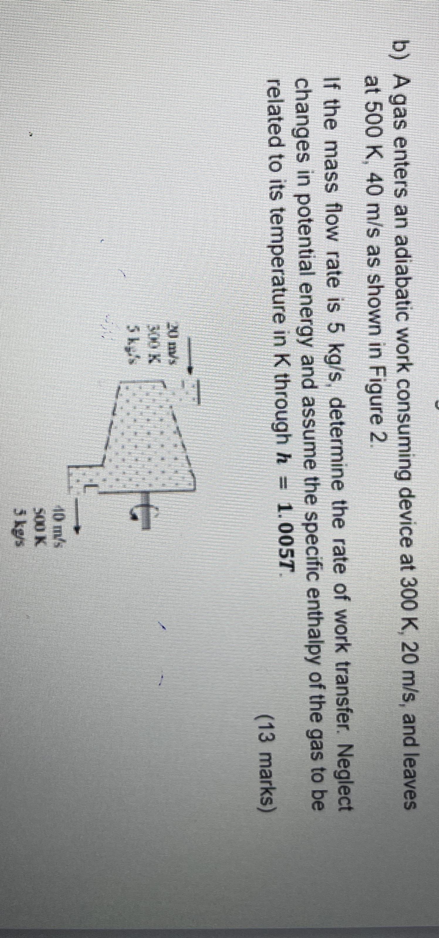 b ) A gas enters an adiabatic work consuming