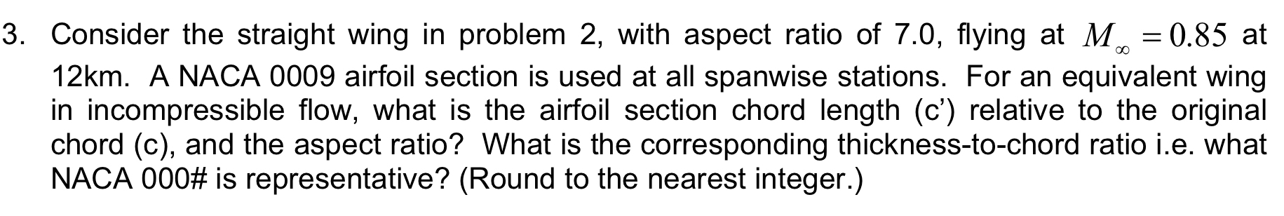 Consider the straight wing in problem 2 , with