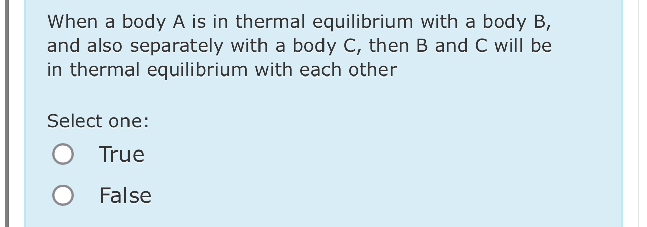 When a body A is in thermal equilibrium with a