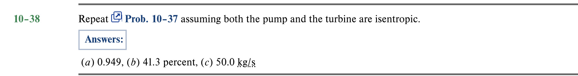 1 0 - 3 8 Repeat Prob. 1 0 - 3 7 assuming both