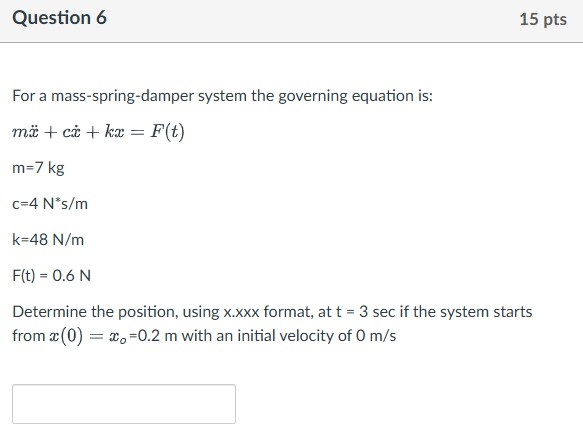 Question 6 For a mass - spring - damper system