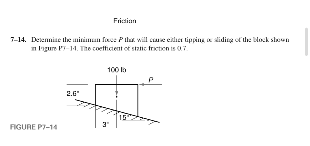 Friction 7 - 1 4 . Determine the minimum force P