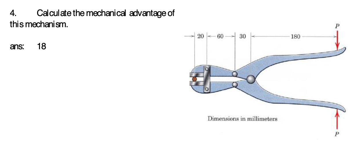 4 . Calculate the mechanical advantage of this