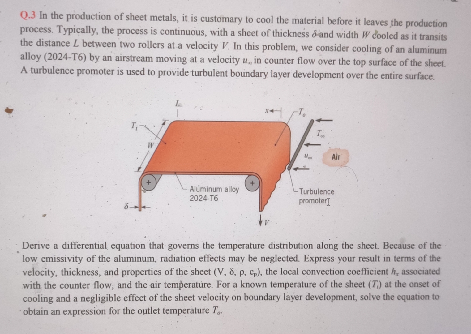 Q . 3 In the production of sheet metals, it is