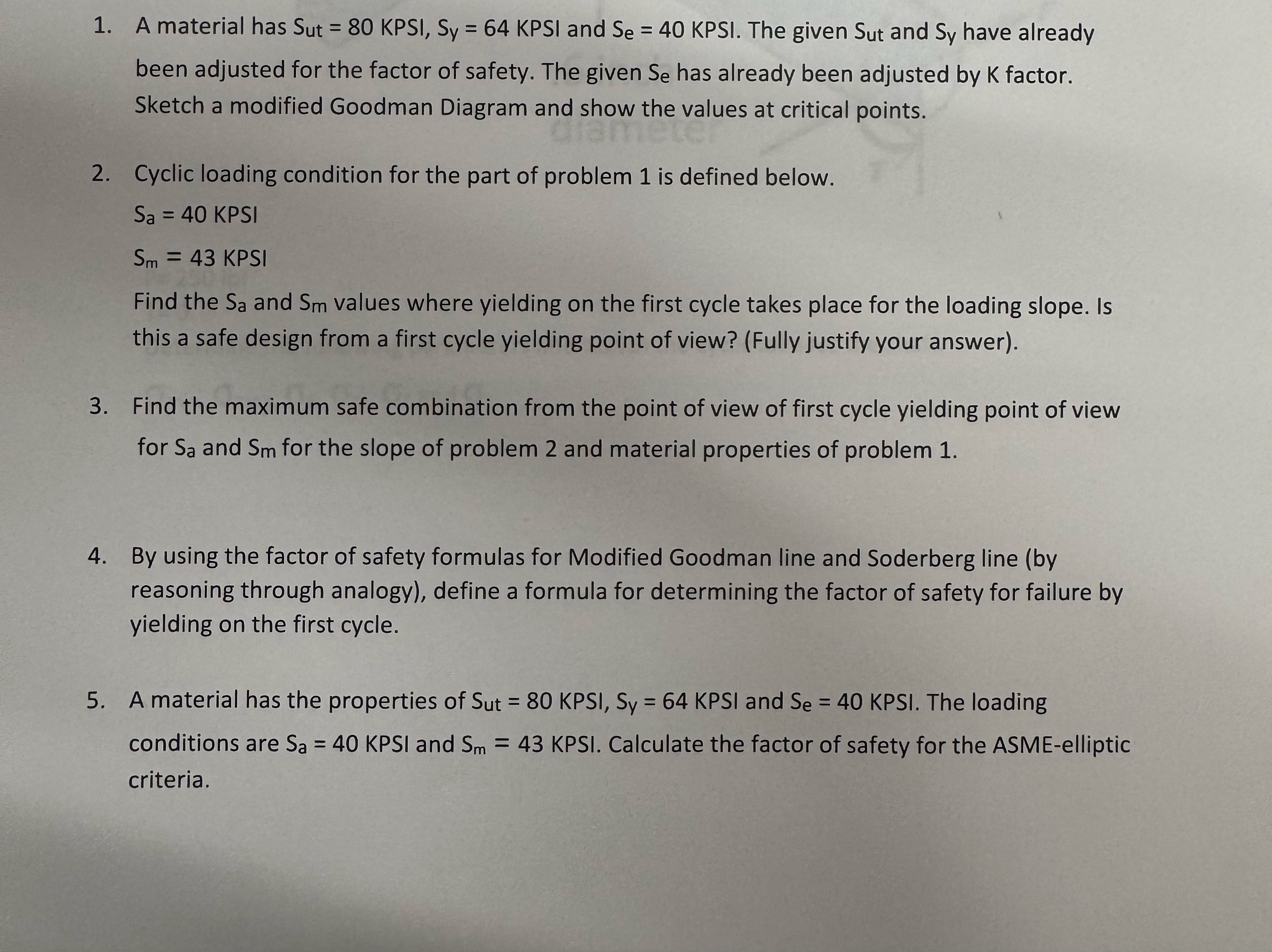 A material has S u t = 8 0 K P S I , S y = 6 4 K