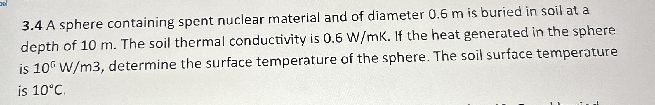 3 . 4 A sphere containing spent nuclear material