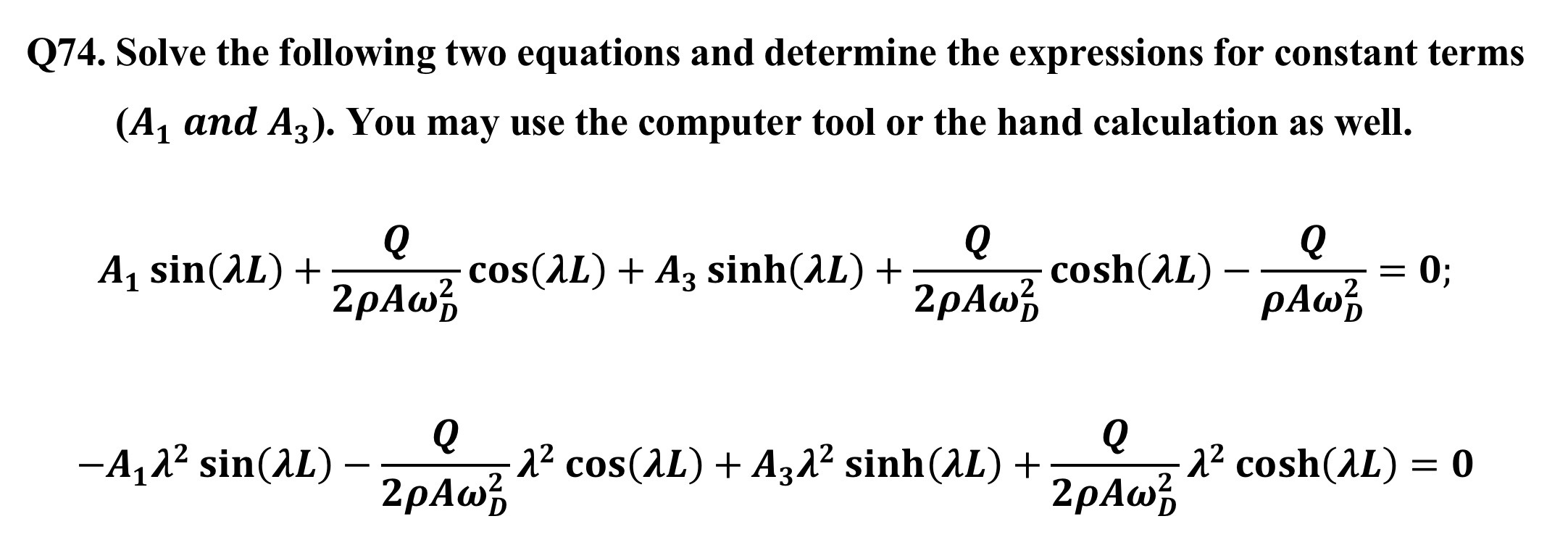 Q 7 4 . Solve the following two equations and