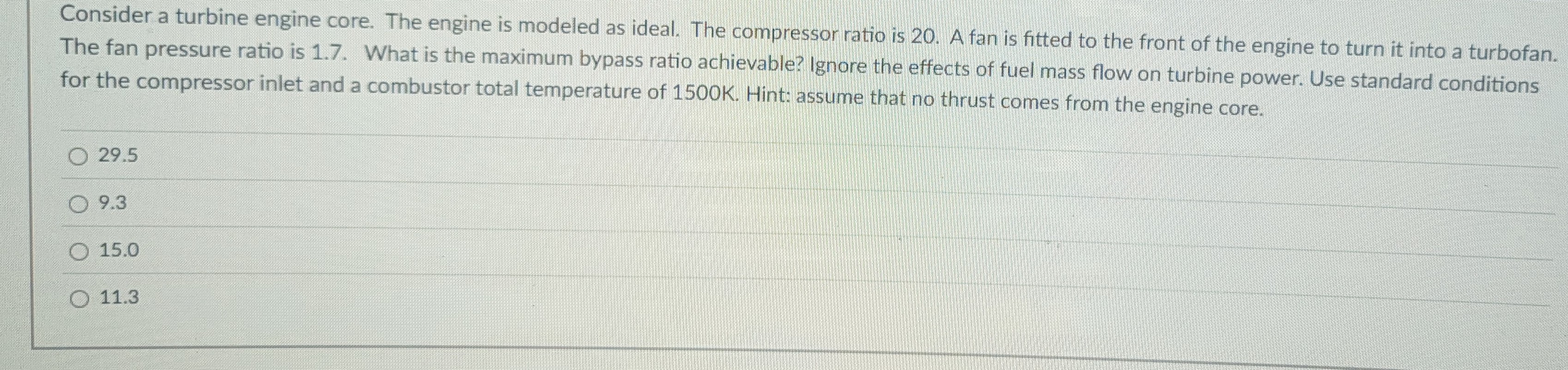 Consider a turbine engine core. The engine is