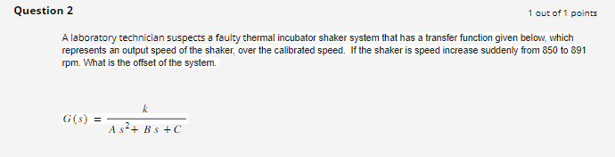 Question 2 A laboratory technician suspects a