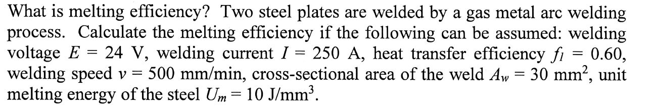 What is melting efficiency? Two steel plates are