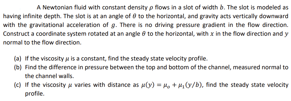 A Newtonian fluid with constant density \ ( \ rho