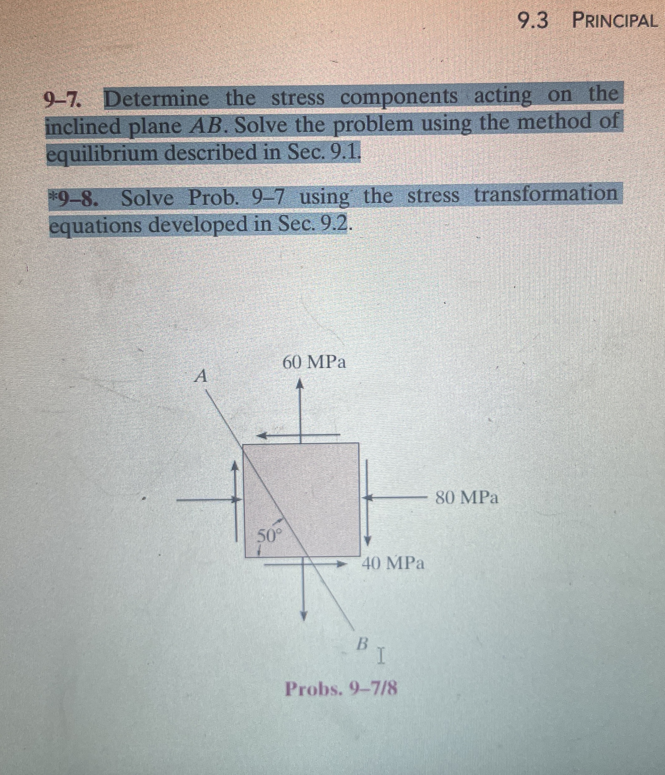 SOLVE USING MOHRS CIRCLE 9 - 7 . Determine the
