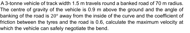 A 3 - tonne vehicle of track width 1 . 5 m