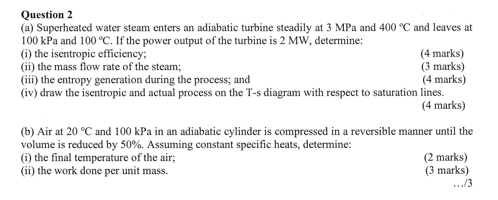 Question 2 ( a ) Superheated water steam enters
