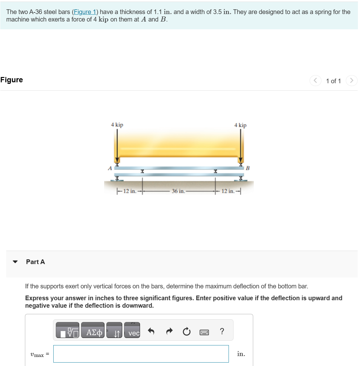 The two A - 3 6 steel bars ( Figure 1 ) have a