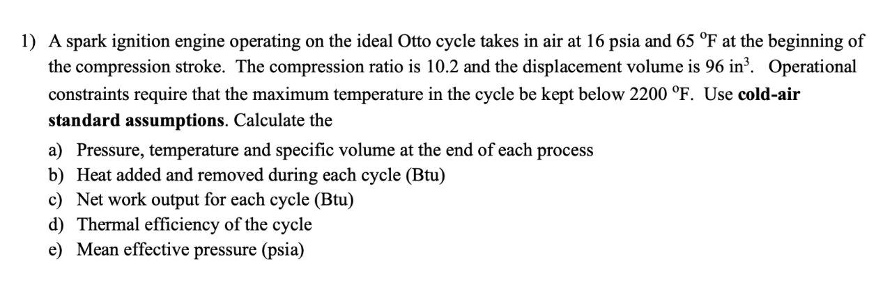 1 ) A spark ignition engine operating on the