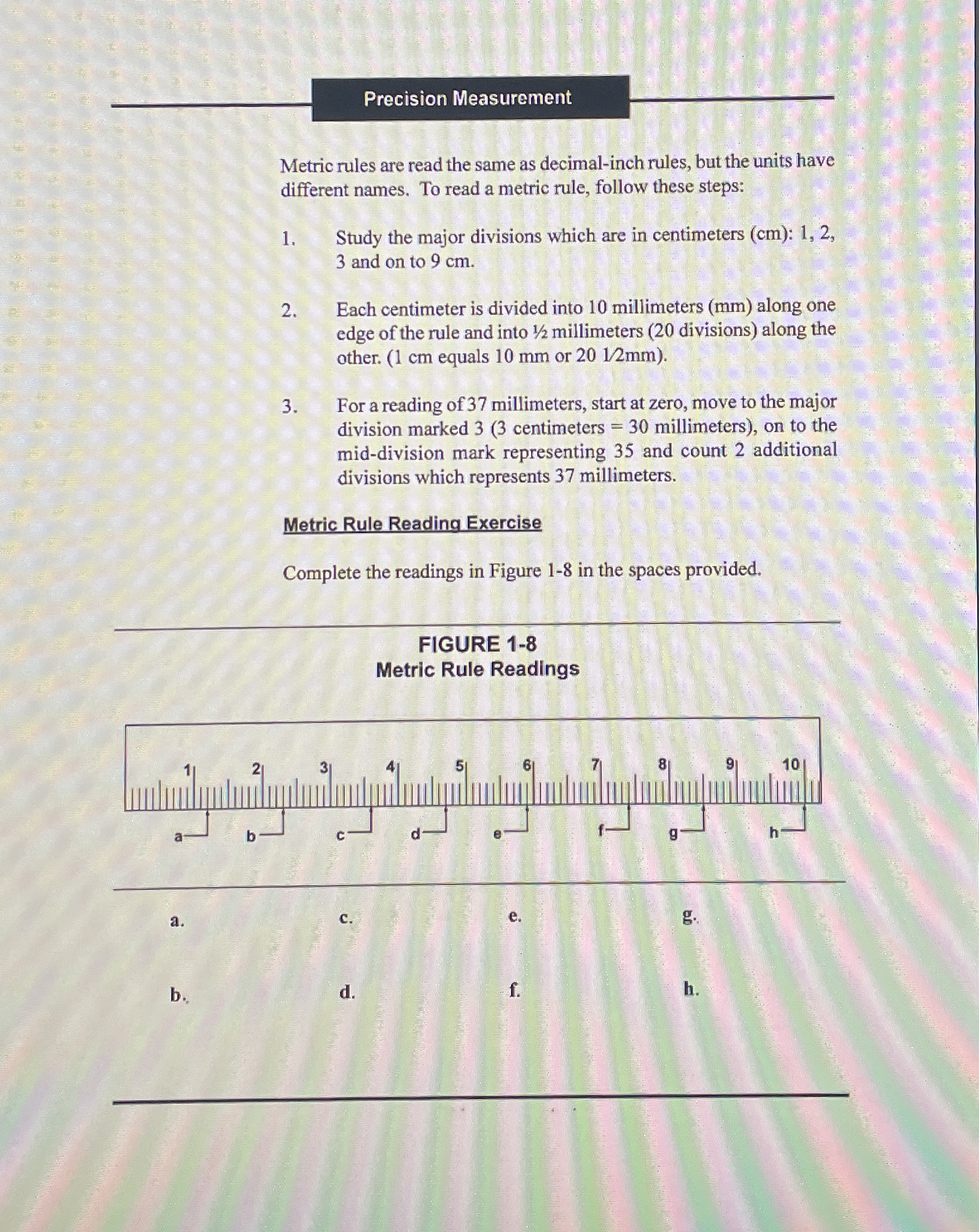 Metric rules are read the same as decimal - inch