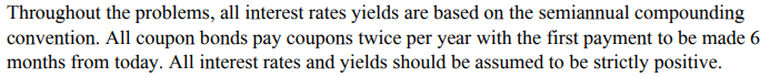 Throughout the problems, all interest rates